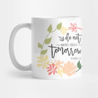 do not worry Bible Verse beautiful flower wreath Calligraphy Mug